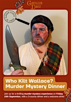 Who Kilt Wallace? – A Murder Mystery Dinner | Ghillie Dhu