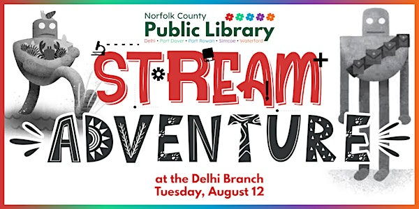 The Wild Robot STREAM Adventure at the Delhi Branch | Norfolk County Public Library - Delhi Branch