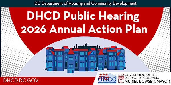 DHCD's Public Hearing - Draft FY 2026 Annual Action Plan | 1909 Martin Luther King Jr Ave SE