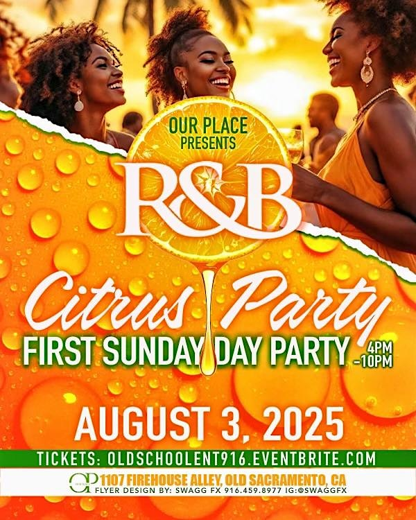 First Sundays Citrus Party | Our Place