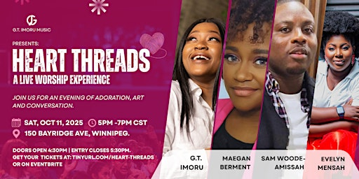 Heart Threads: A Night of Worship with G.T. Imoru | 150 Bayridge Ave
