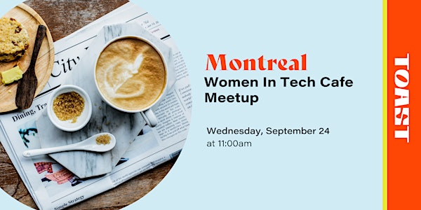 Montreal Tech Coffee Meetup - Toast | 360 Rue Saint-Jacques