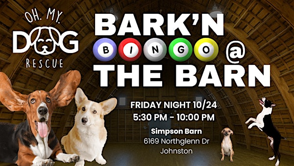 Bark’n Bingo @ the Barn with Oh My Dog Rescue | The Simpson Barn