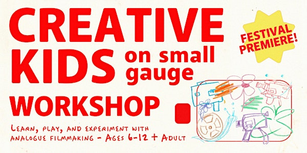 Creative Kids on Small-Gauge Workshop | Pix Film Gallery