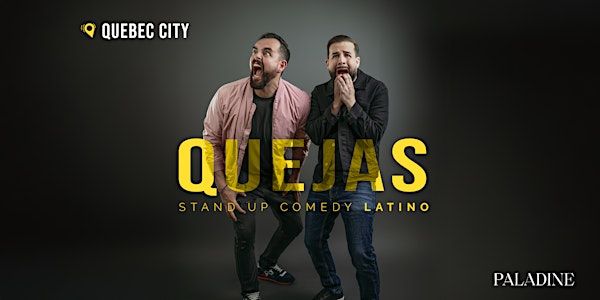 Quejas - Comedia en Español - Quebec City | La Scene Lebourgneuf