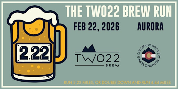 The Two22 Brew Run | Aurora | 2026 CO Brewery Running Series | Two22 Brew