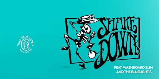 SHAKEDOWN / WASHBOARD SLIM AND THE BLUELIGHT'S | Small Batch Cellars