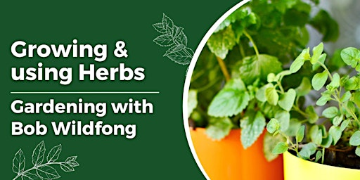 Growing and Using Herbs | Ken Seiling Waterloo Region Museum