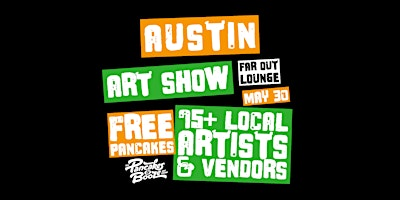 The Austin Pancakes & Booze Art Show | The Far Out Lounge & Stage