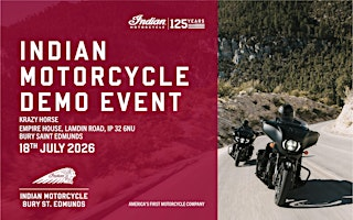 Indian Motorcycle 2026 Demo Event - Bury St Edmunds | Krazy Horse Empire House