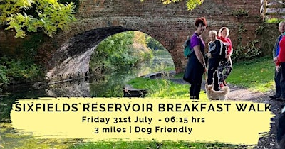SIXFIELDS RESERVOIR BREAKFAST WALK | 3 MILES | NORTHAMPTON | Sixfields Reservoir Car Park See W3W link below Northampton