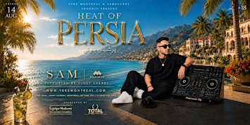 HEAT OF PERSIA - بزرگترين پارتى تابستانى در مونترال | Muzique