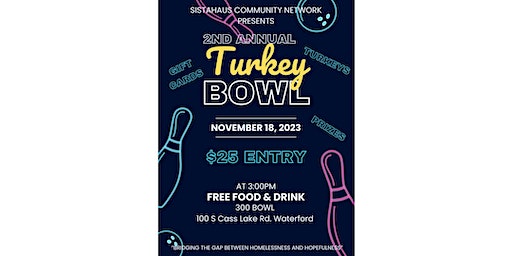 SistaHaus 2nd Annual Turkey Bowl | Three Hundred Bowl