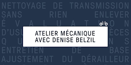 Atelier mécanique pratique de vélo avec Denise Belzil | Qui Roule