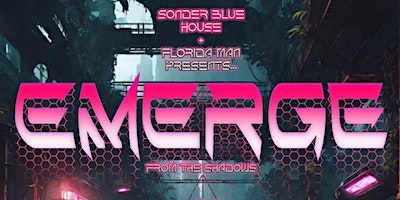 EMERGE from the Shadows: Dance with us AFTER DARK w NEW talent & NEW music | The Warehouse in St. Pete