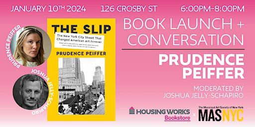 Municipal Art Society Author Series - Prudence Pieffer | The Slip | Housing Works Bookstore Cafe