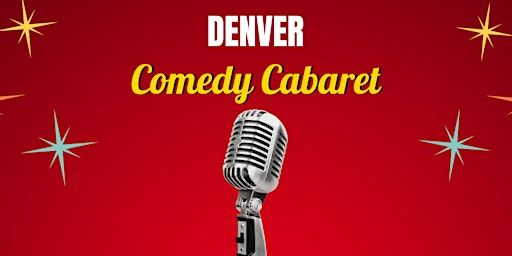 Denver Comedy Cabaret Presented By 303 Magazine | The Arch