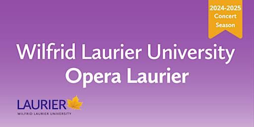 Opera Laurier: Opera Excerpts - Saturday | Maureen Forrester Recital Hall