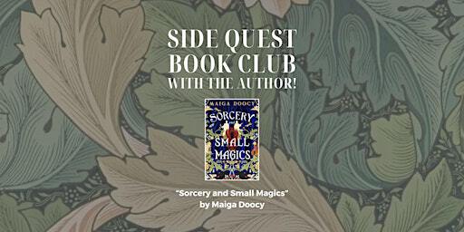 Side Quest Book Club: Sorcery and Small Magics, by Maiga Doocy | Upstairs at Bow