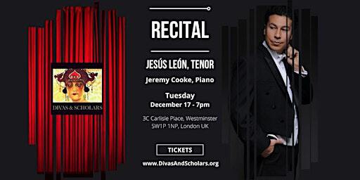AN EVENING WITH TENOR JESUS LEON. A RECITAL & CELEBRATION. | 3C Carlisle Place