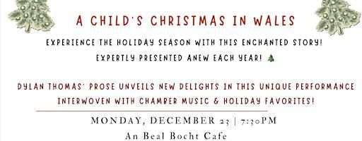 A Child's Christmas in Wales ~ The story in concert! | An Beal Bocht Cafe