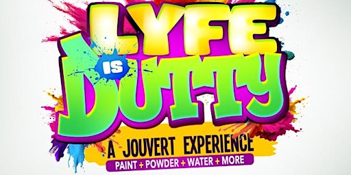 Lyfe Is Dutty  -  Jouvert Experience ATLANTA | FETE  ARENA  - OUTDOOR SPACE