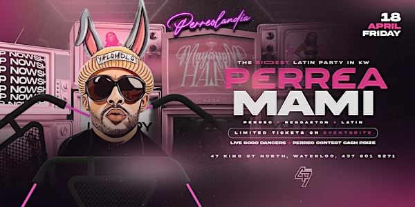 PERREA MAMI - LATIN LONG WEEKEND FRIDAY | Room 47