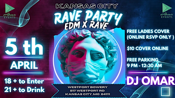 RAVE PARTY - KANSAS CITY | Westport Bowery