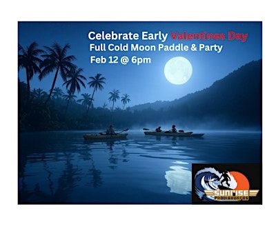 Full Cold Moon Paddle and Party (Kayak and SUP) | Sunrise Paddleboards