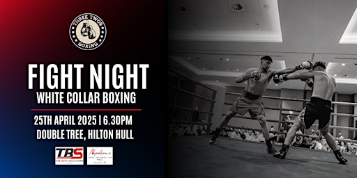 Three Twos Boxing Fight Night | DoubleTree by Hilton Hull