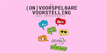De (on)voorspelbare voorstelling - 100% improvisatie | CKE - Cultuur & Kunst Eindhoven