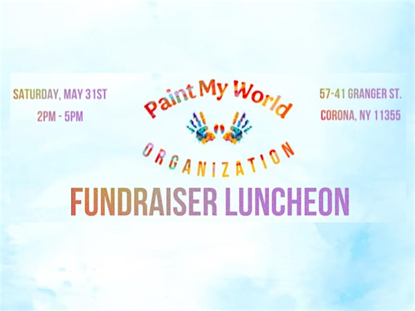 Paint My World Fundraiser Luncheon | Joytastic Events LLC