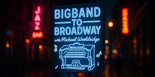 Big Band to Broadway with Michael Wooldridge | Pollokshaws Burgh Hall