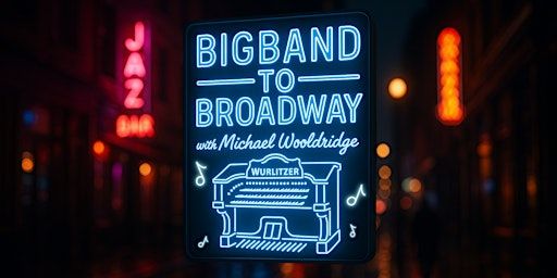 Big Band to Broadway with Michael Wooldridge | Pollokshaws Burgh Hall