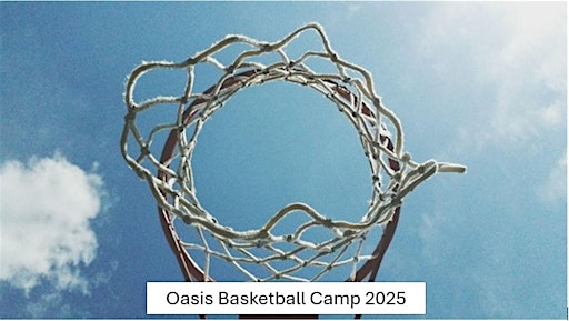 Oasis Basketball Camp 2025 (Grades 1-8) | Oasis Community Church