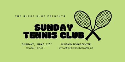 The Surge Shop ~ Sunday Tennis Club ~ | Burbank Tennis Center