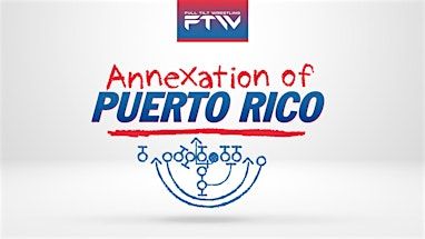 Annexation of Puerto Rico | Jubilee Social Club 4 Proctor St