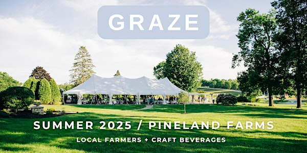 Graze July 11, 2025 | Pineland Farms