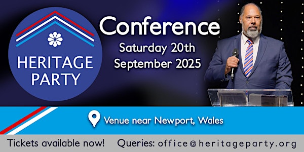 Heritage Party Conference 2025 | Newport