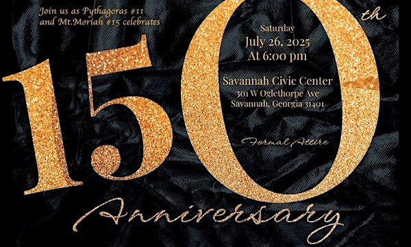 Pythagoras  #11 and Mt. Moriah #15 Celebrates 150th Anniversary Gala | Savannah Civic Center