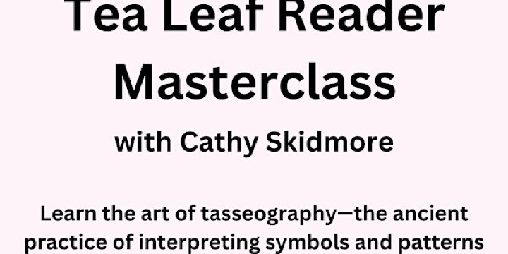 Learn to read your Tea Leaves Masterclass | Cathy's Tea and Tea Leaf Readings