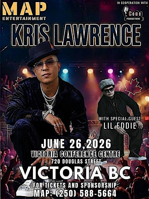 “Kris Lawrence with Special Guest Lil Eddie.” | Victoria Conference Centre