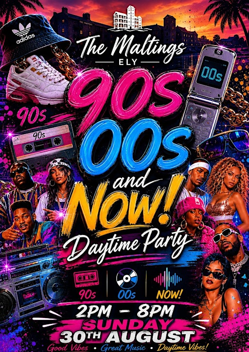 90'S | 00'S and NOW! Daytime Party | The Maltings