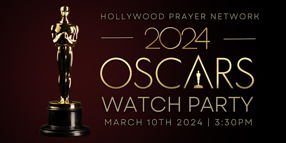 Hollywood Prayer Network Oscar's Watch Party | The Oscars 2024 | 96th ...
