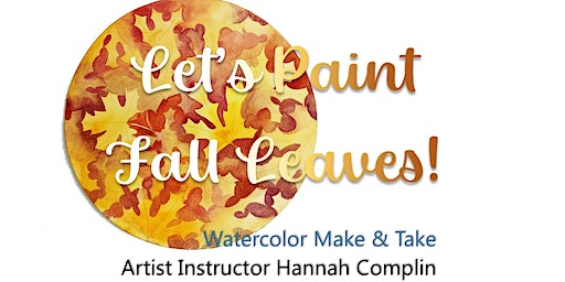 Fall Leaves Watercolor Make & Take | Vancouver Art Space
