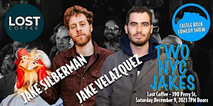 Castle Rock Comedy Show - Two NYC Jakes - Saturday December 9, 2023 | Lost Coffee