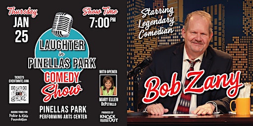 LAUGHTER in PINELLAS PARK! Starring Bob Zany! | The Pinellas Park Performing Arts Center