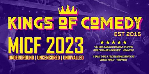Kings of Comedy's 'Uncensored - Underground - Unrivalled' MICF 2024 Show | The Colonial Hotel