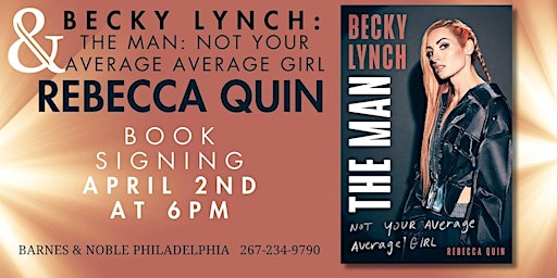 Book Signing: Becky Lynch: The Man: Not Your Average Average Girl | Barnes & Noble