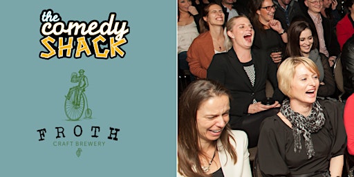 Comedy Shack - Bunbury | Froth Craft Bunbrewery Bunbury